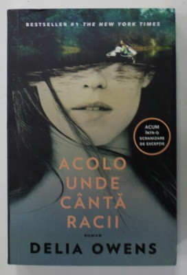 ACOLO UNDE CANTA RACII de DELIA OWENS , 2024 foto