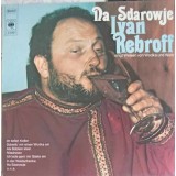 Disc vinil, LP. Na Sdarowje (Iwan Rebroff Singt Weisen Von Wodka Und Wein)-Iwan Rebroff-242457