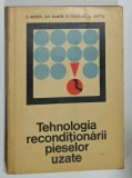 TEHNOLOGIA RECONDITIONARII PIESELOR UZATE de C. MITROI ...A. GHITTA , 1968