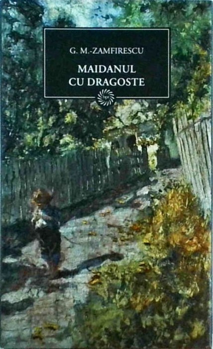 G. M. Zamfirescu - Maidanul cu dragoste