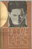Cumpara ieftin Nicolae Labis, Lucian Raicu - Biografie, Editura Eminescu, 1977, 219 pagini, Tiraj 8000 ex.
