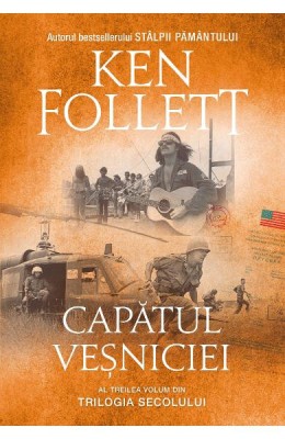 Capatul Vesniciei Vol 3 Trilogia Secolului Pb, Ken Follett - Editura RAO Books foto