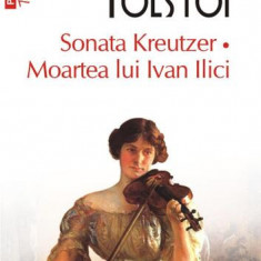 Sonata Kreutzer • Moartea lui Ivan Ilici (Top 10+) - Paperback brosat - Lev Tolstoi - Polirom