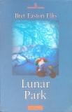 LUNAR PARK-BRET EASTON ELLIS-354205