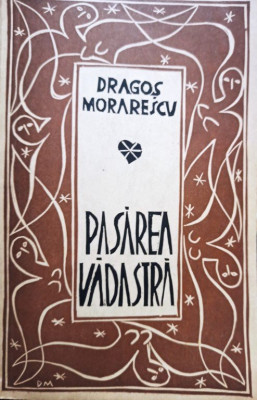 Dragos Morarescu - Pasarea vadastra (semnata) foto