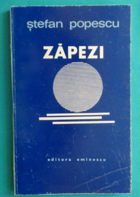 Stefan Popescu &amp;ndash; Zapezi (poeme)( prima editie ) foto