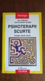 Psihoterapii scurte. Strategii, metode, tehnici &ndash; Ion Dafinoiu, Jeno-Laszlo Vargha