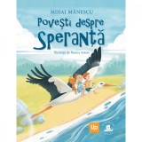 Cumpara ieftin Povesti despre speranta, Mihai Manescu