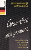 Aurelia Calugarita, Cornelia Dancu - Gramatica limbii germane