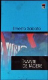 Inainte de Tacere - Ernesto Sabato, RAO 2000, Roman, Coperta Cartonata