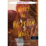 Words on Bathroom Walls - Szavak a falakon - Walton