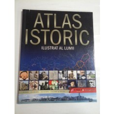 ATLAS ISTORIC ILUSTRAT AL LUMII