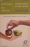 PRIMESTE IUBIREA PE CARE O DORESTI. JURNAL DE CUPLU. GHIDUL PRACTIC DE REGASIRE A FERICIRII IN RELATIE-HARV-362192