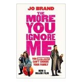 The More You Ignore Me