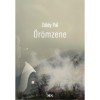 &Ouml;r&ouml;mzene - Z&ouml;ldy P&aacute;l