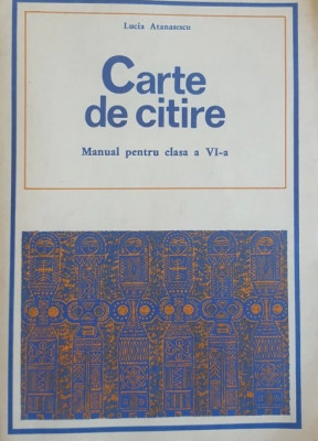 1976 Carte de citire Manual pentru clasa a VI-a Lucia Atanasescu, cartonata foto