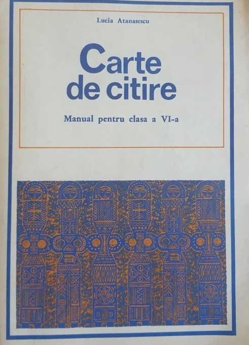 1976 Carte de citire Manual pentru clasa a VI-a Lucia Atanasescu, cartonata