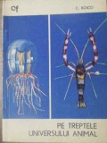 Pe Treptele Universului Animal - C. Boico, 1968, Editura Stiintifica, Biologie, Carte Veche, Cunostinte Folositoare