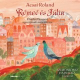 R&oacute;me&oacute; &eacute;s J&uacute;lia - Acsai Roland