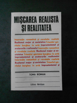 TOMA ROMAN - MISCAREA REALISTA SI REALITATEA foto