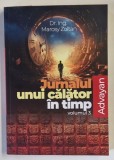 JURNALUL UNUI CALATOR IN TIMP , ADVAYAN , VOLUMUL III de MAROSY ZOLTAN , 2025