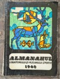 Almanahul V&acirc;nătorului și Pescarului Sportiv 1968