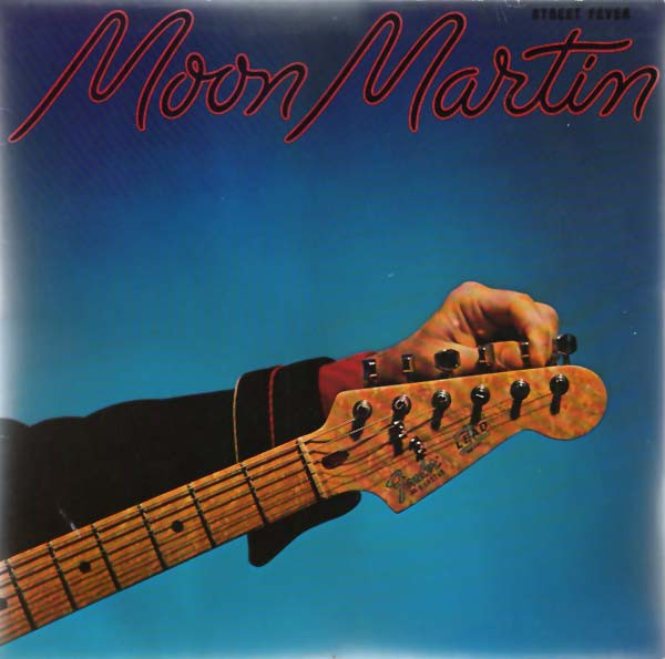 VINIL Moon Martin &lrm;&ndash; Street Fever (VG+)