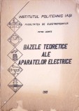 Bazele Teoretice ale Aparatelor Electrice, Petru Leonte, 1969, Institutul Politehnic Iasi, Carte Tehnica
