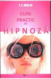 Curs practic de hipnoza - C.K. Nicolau