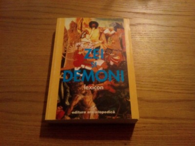 ZEI SI DEMONI Lexicon - Manfred Lurker - Editura Enciclopedica, 1999, 468 p. foto