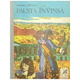 Michel Zevaco - Fausta invinsa (Editia: 1977)