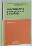 INFORMATICA PENTRU GRUPELE DE PERFORMANTA , GIMNAZIU de CLARA IONESCU ..ADINA BALAN , 2004