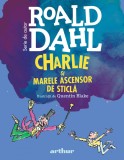 Charlie și Marele Ascensor de Sticlă | format mic - Roald Dahl