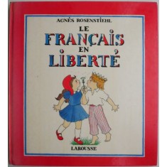 Le francais en liberte &ndash; Agnes Rosenstiehl