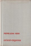 PIERRE-JEAN REMY - ORIENT-EXPRES ( IN LIMBA FRANCEZA )