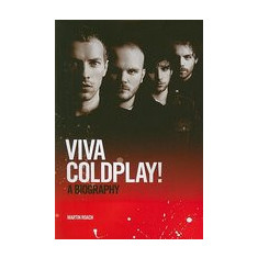 Viva Coldplay!: A Biography