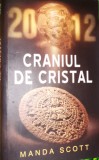 CRANIUL DE CRISTAL MANDA SCOTT T