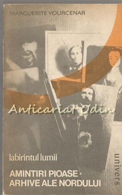 Labirintul Lumii. Amintiri Pioase. Arhivele Nordului - Marguerit foto