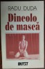 RADU DUDA - DINCOLO DE MASCA (pref. MARIAN POPESCU) [ED. UNITEXT, 1997]