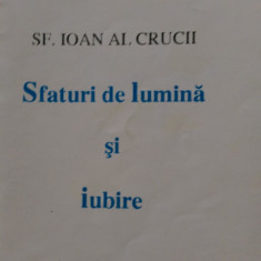 Ioan al Crucii Sfaturi de lumina si iubire Mihai Iacob 1994