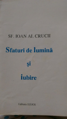 Ioan al Crucii Sfaturi de lumina si iubire Mihai Iacob 1994 foto