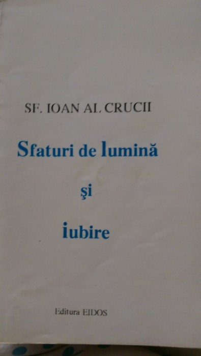 Ioan al Crucii Sfaturi de lumina si iubire Mihai Iacob 1994