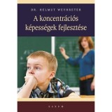 A koncentr&aacute;ci&oacute;s k&eacute;pess&eacute;gek fejleszt&eacute;se - Dr. Helmut Weyhreter
