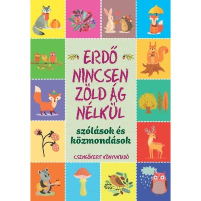 Erdő nincsen z&amp;ouml;ld &amp;aacute;g n&amp;eacute;lk&amp;uuml;l - Sz&amp;oacute;l&amp;aacute;sok &amp;eacute;s k&amp;ouml;zmond&amp;aacute;sok foto