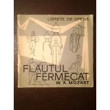 Flautul fermecat de W. A. Mozart: libretul de Emanuel Schikaneder (1966)