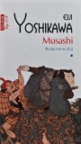 Cumpara ieftin Cartea Musashi volumul 1 de Eiji Yoshikawa, publicata in 2013, editura Polirom, 871 pagini, coperta brosata