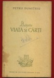 Petru Dumitriu, "Despre viata si carti" , 1954