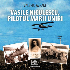 Valeriu Avram - Vasile Niculescu, pilotul Marii Uniri (album)