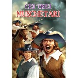 Clasici - Cei trei muschetari