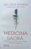 Medicina Sacra - Lissa Rankin, For You, Tratamente Naturiste, 2022, Romana, 452 Pagini
